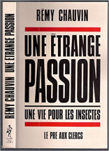 Une étrange passion : une vie pour les insectes